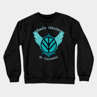 Shield Maiden in Training Crewneck Sweatshirt